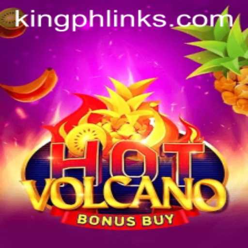 Experience the Thrill of HotVolcanoBonusBuy: Dive into the Exciting World of King PH Link