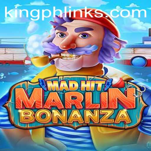 MadHitMarlinBonanza: Dive into the Exciting World of King PH Link
