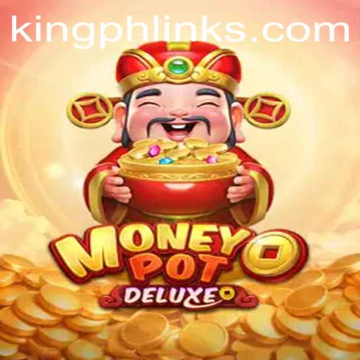 Unveiling MoneyPotDELUXE: The Ultimate Gaming Experience with King PH Link