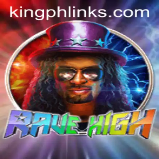 RaveHigh: Unveiling the Adventure with King PH Link
