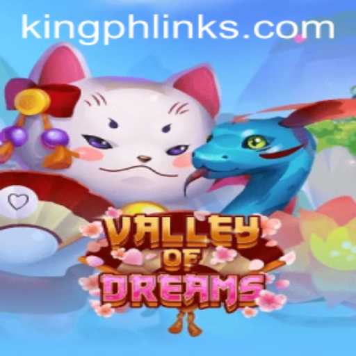Explore the Thrilling World of ValleyofDreams: A New Era of Gaming with King PH Link